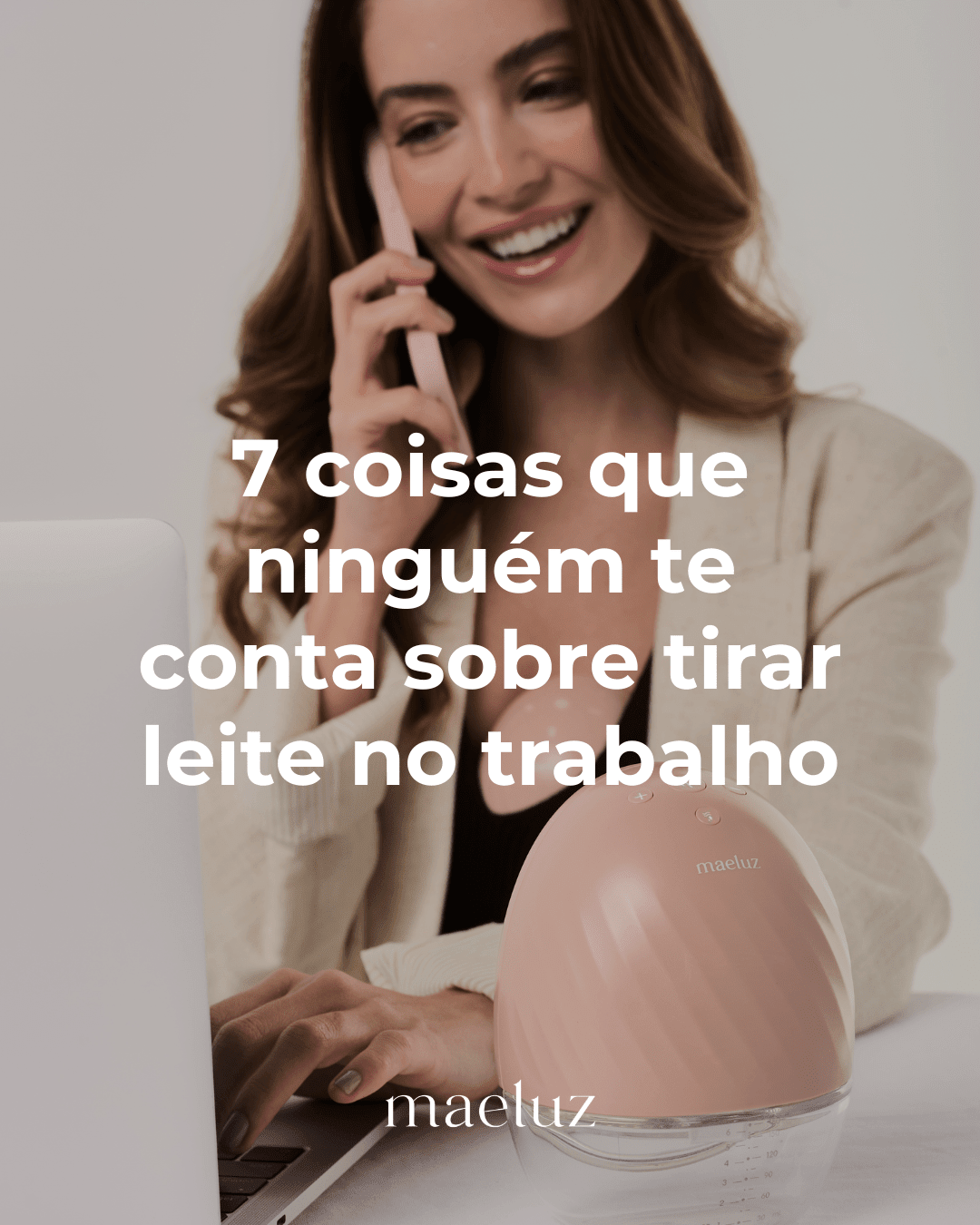 7 coisas que ninguém te conta sobre tirar leite no trabalho - Maeluz