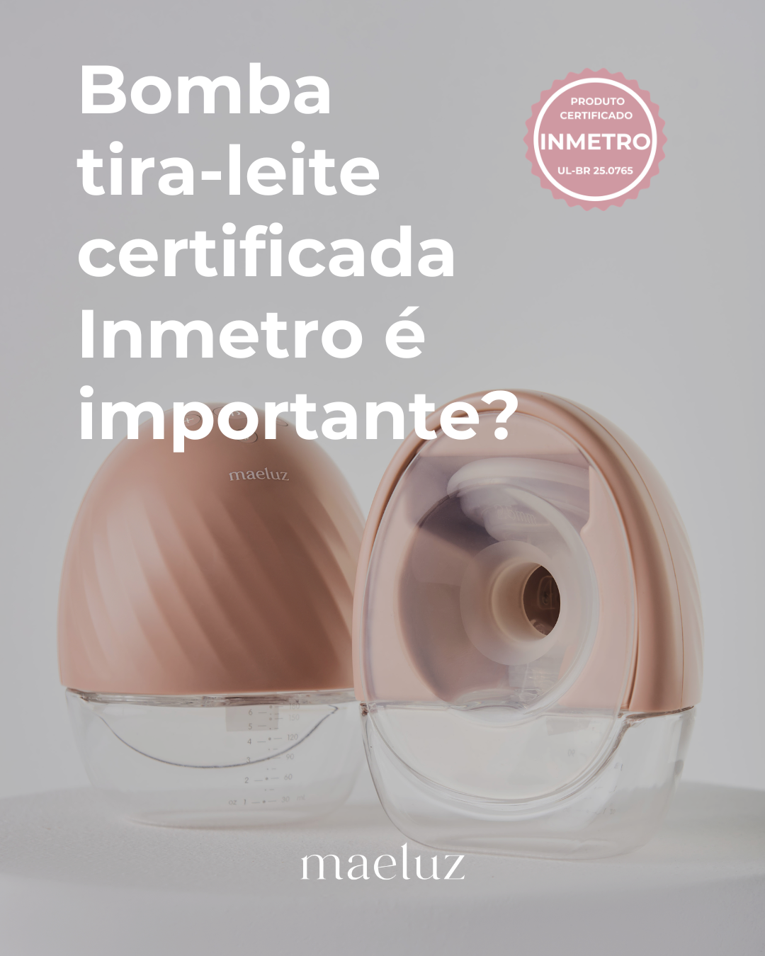 Bomba tira-leite certificada Inmetro é importante?