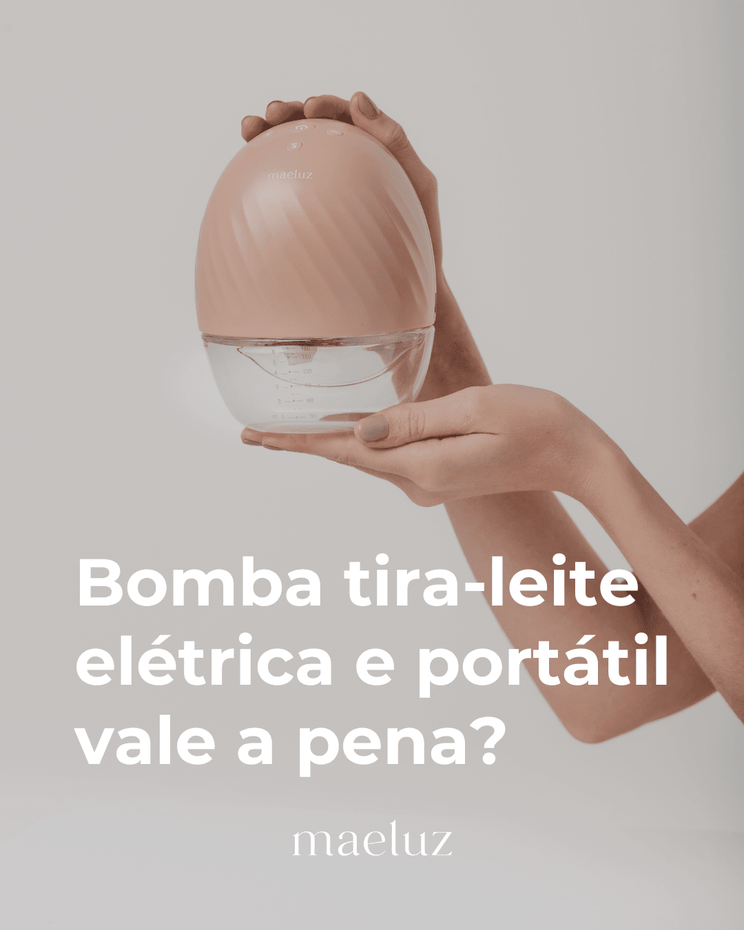 Bomba tira leite elétrica portátil vale a pena? - Maeluz