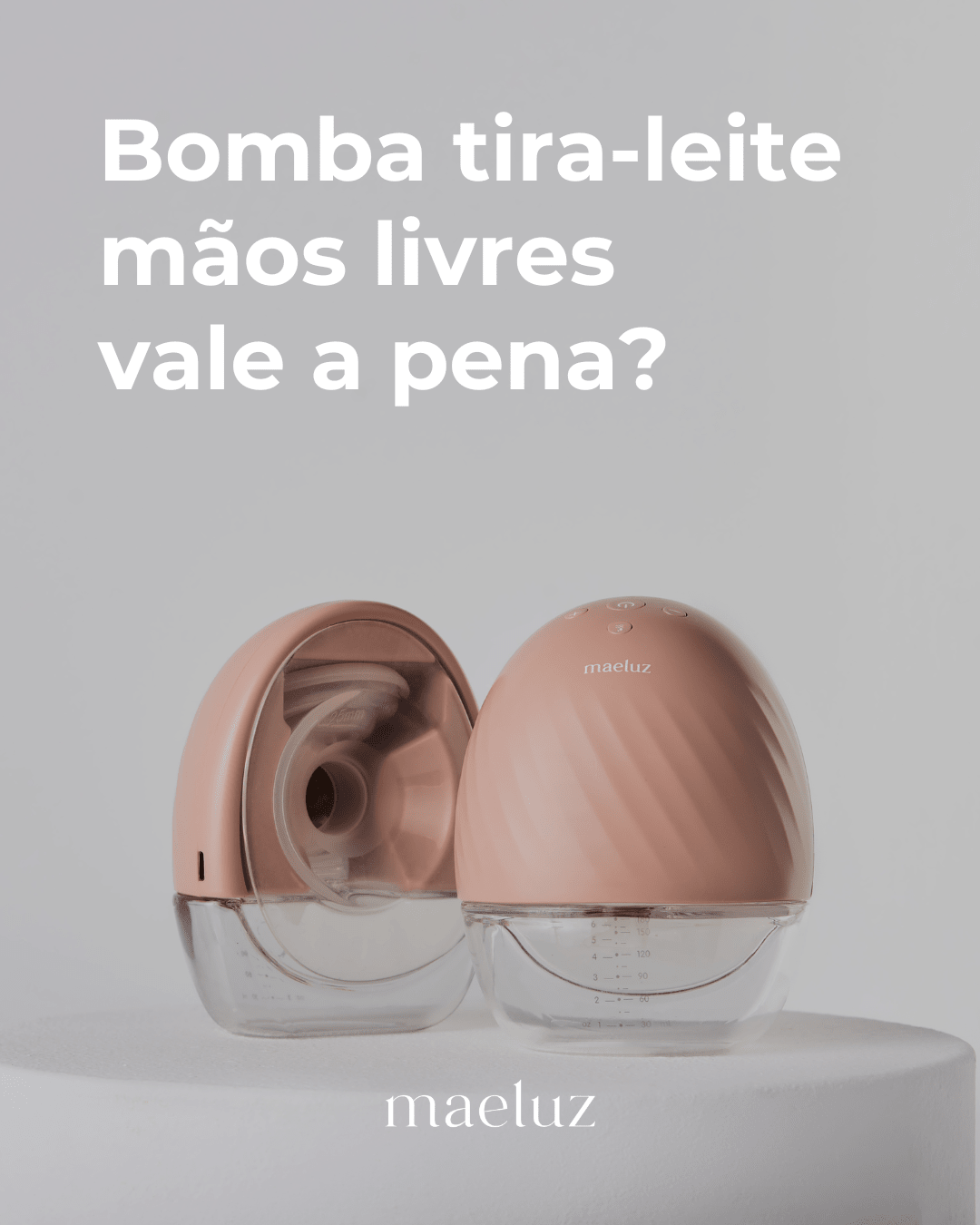 Bomba tira-leite mãos livres vale a pena? - Maeluz